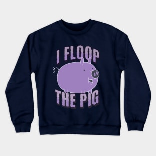 Floop The Pig Crewneck Sweatshirt